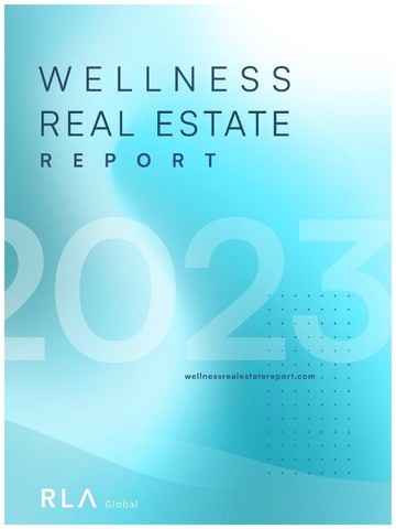 Wellness Real Estate Report 2023_RLA Global