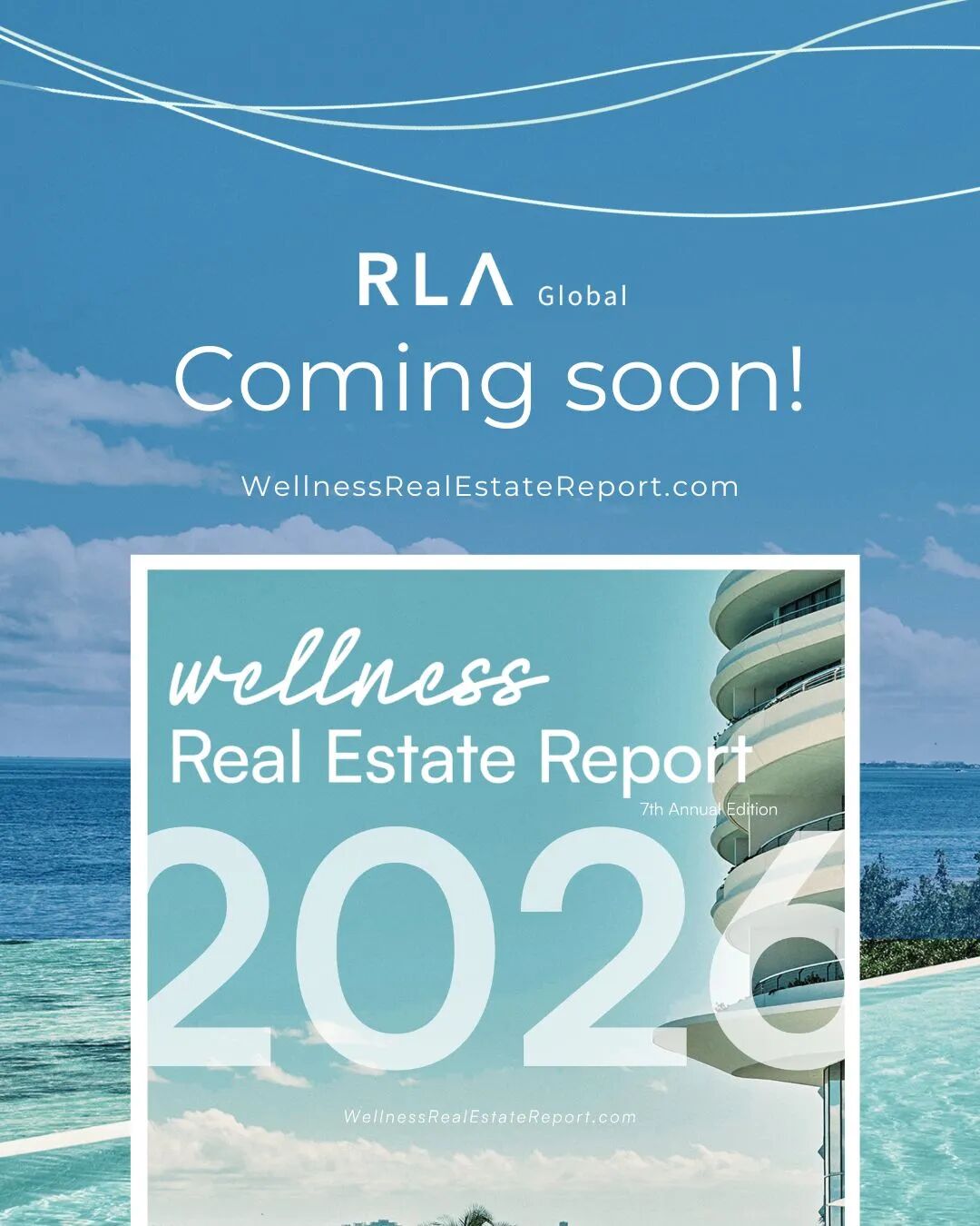 The RLA Global's 2026 Wellness Real Estate Report is available soon! (4).jpg